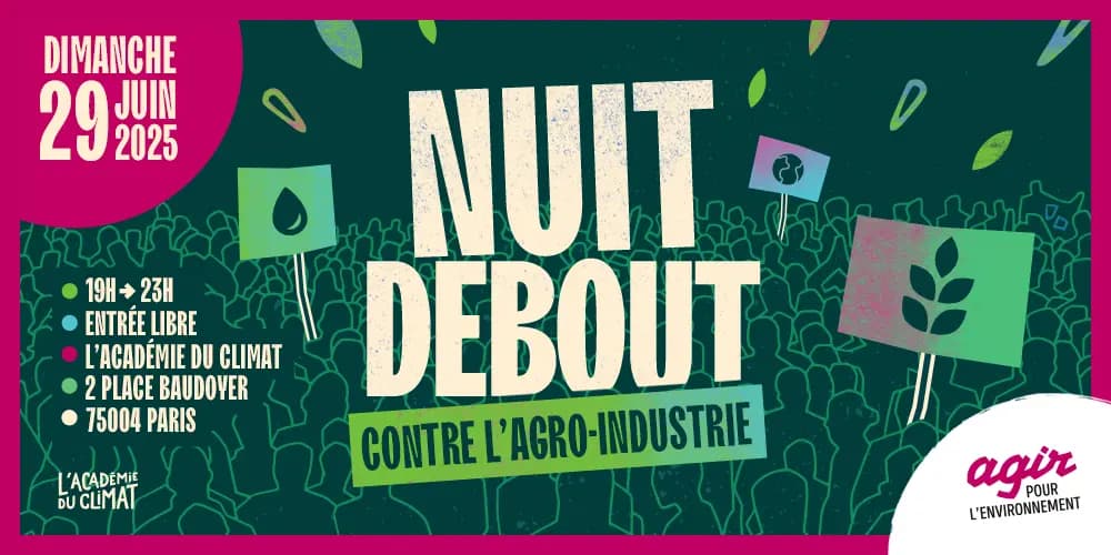 Dimanche 29 juin 2025, Nuit debout contre l'agro-industrie
